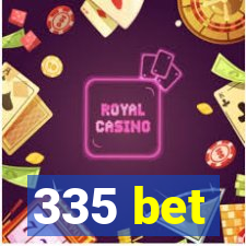 335 bet